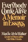 Marcie Alvis Walker: Everybody Come Alive, Buch