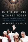 Mary Ann Glendon: In the Courts of Three Popes, Buch