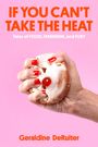 Geraldine Deruiter: If You Can't Take the Heat, Buch