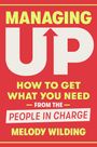 Melody Wilding: Managing Up, Buch