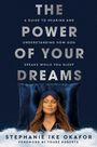 Stephanie Ike Okafor: The Power of Your Dreams, Buch