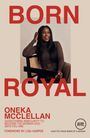 Oneka McClellan: Born Royal, Buch