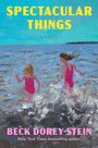 Beck Dorey-Stein: Spectacular Things, Buch