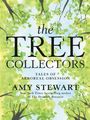 Amy Stewart: The Tree Collectors, Buch