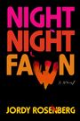 Jordy Rosenberg: Night Night Fawn, Buch