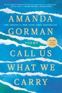 Amanda Gorman: Call Us What We Carry, Buch