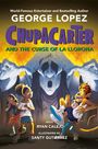 George Lopez: Chupacarter and the Curse of La Llorona, Buch