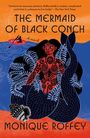 Monique Roffey: The Mermaid of Black Conch, Buch