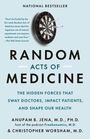 Anupam B Jena: Random Acts of Medicine, Buch