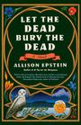 Allison Epstein: Let the Dead Bury the Dead, Buch