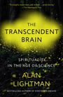 Alan Lightman: The Transcendent Brain, Buch