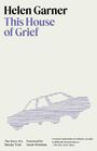 Helen Garner: This House of Grief, Buch