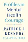 Patrick J Kennedy: Profiles in Mental Health Courage, Buch