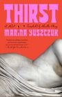 Marina Yuszczuk: Thirst, Buch
