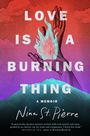 Nina St Pierre: Love Is a Burning Thing, Buch