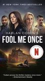 Harlan Coben: Fool Me Once (Netflix Tie-In), Buch