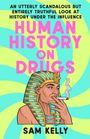 Sam Kelly: Human History on Drugs, Buch
