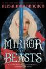 Alexandra Bracken: The Mirror of Beasts, Buch