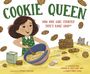 Kathleen King: Cookie Queen: How One Girl Started Tate's Bake Shop(r), Buch