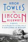 Amor Towles: The Lincoln Highway, Buch