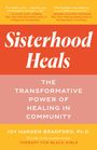 Joy Harden Bradford: Sisterhood Heals, Buch