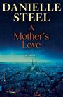 Danielle Steel: A Mother's Love, Buch