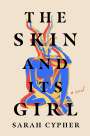 Sarah Cypher: The Skin and Its Girl, Buch