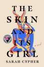 Sarah Cypher: The Skin and Its Girl, Buch