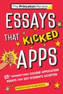 The Princeton Review: Essays That Kicked Apps: 55 Unforgettable College Application Essays That Got Students Accepted, Buch