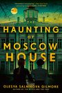 Olesya Salnikova Gilmore: The Haunting of Moscow House, Buch
