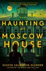 Olesya Salnikova Gilmore: The Haunting of Moscow House, Buch