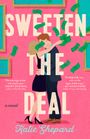Katie Shepard: Sweeten the Deal, Buch