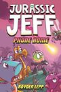 Royden Lepp: Jurassic Jeff: Phone Home (Jurassic Jeff Book 3), Buch