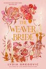 Text: "THE WEAVER BRIDE. LYDIA GREGOVIC. AN INSTANT NEW YORK TIMES BESTSELLER." Illustration mit Blumen und Kerzen.