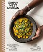Pierre Thiam: Simply West African: Easy, Joyful Recipes for Every Kitchen, Buch