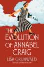 Lisa Grunwald: The Evolution of Annabel Craig, Buch