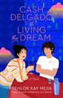 Tehlor Kay Mejia: Cash Delgado Is Living the Dream, Buch
