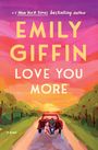 Emily Giffin: Love You More, Buch