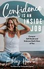 Ashley Henriott: Confidence Is an Inside Job, Buch