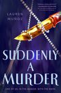 Lauren Mu Oz: Suddenly a Murder, Buch