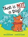 Bea Birdsong: That Is Not a Dog!, Buch