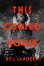 Del Sandeen: This Cursed House, Buch