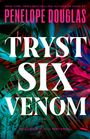 Penelope Douglas: Tryst Six Venom, Buch