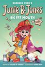 Barbara Park: Junie B. Jones and Her Big Fat Mouth: The Graphic Novel, Buch