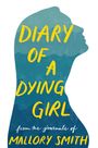 Mallory Smith: Diary of a Dying Girl, Buch