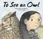 Matthew Cordell: To See an Owl, Buch