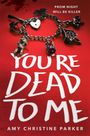 Amy Christine Parker: You're Dead to Me, Buch