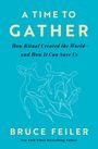 Text: "A Time to Gather: How Ritual Created the World—and How It Can Save Us" von Bruce Feiler. Illustration: tanzende Figuren.