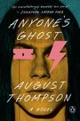August Thompson: Anyone's Ghost, Buch