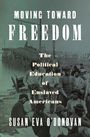 "Moving Toward Freedom: The Political Education of Enslaved Americans" von Susan Eva O'Donovan. Historisches Foto von Arbeitern an einem Holzsteg.